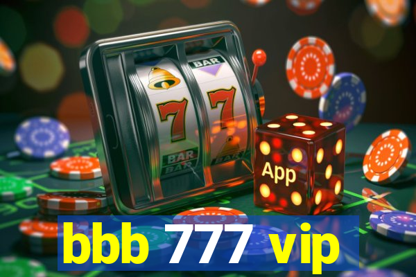 bbb 777 vip